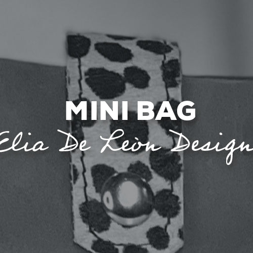 Gift Idea: Mini Bag with Elia De Leòn